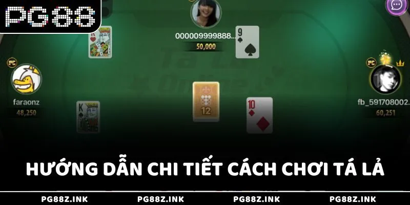 Hướng dẫn chi tiết cách chơi Tá Lả tại PG88